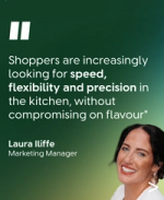 Laura Iliffe says shoppers seek speed, flexibility and precision in the kitchen without compromising flavour.